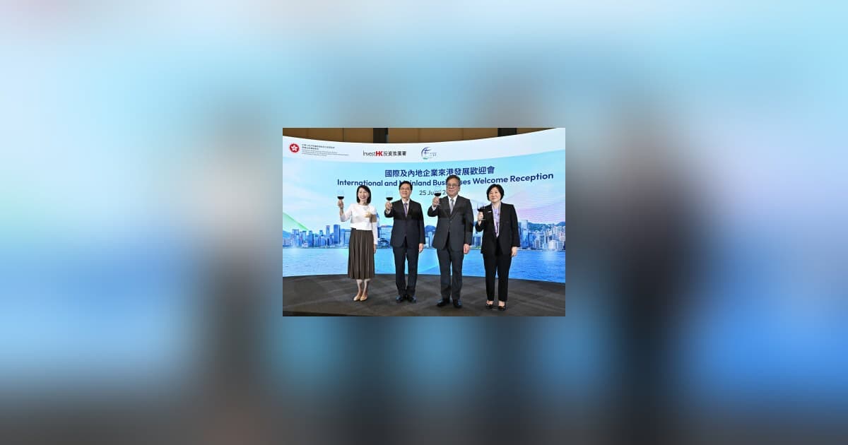 Hong Kong Attracts 413 New Enterprises, Expects HK$53 Billion in FDI and 8,600 Jobs in First Half of 2026