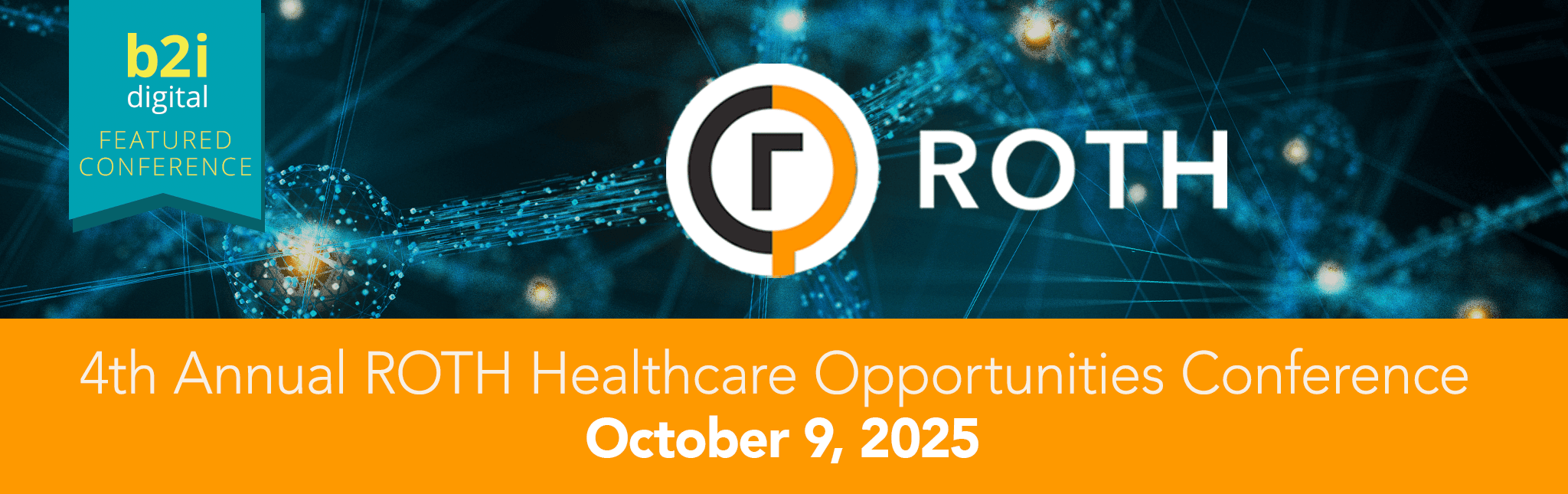B2i Digital Partners with ROTH Capital for Premier Healthcare Investment Conference