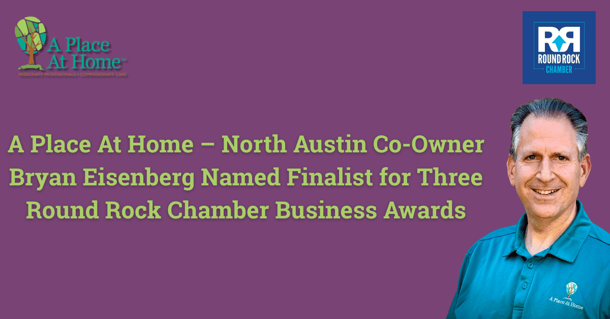 A Place At Home – North Austin Co-Owner Bryan Eisenberg Named Finalist for Three Round Rock Chamber Business Awards