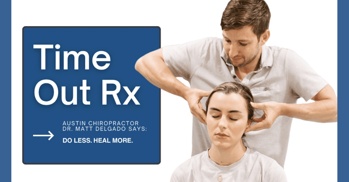 Austin Chiropractor Prescribes 'Time Out Rx' as Antidote to Modern Burnout Culture