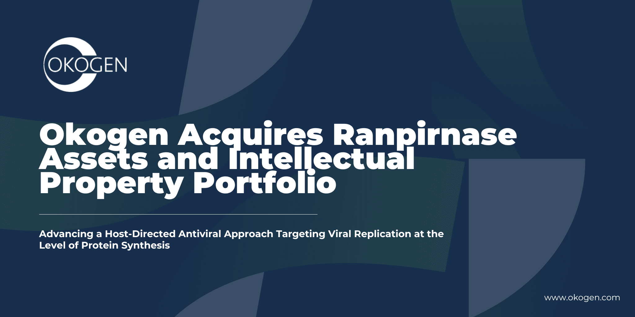 Okogen Expands Antiviral Pipeline with Ranpirnase Acquisition from Orgenesis