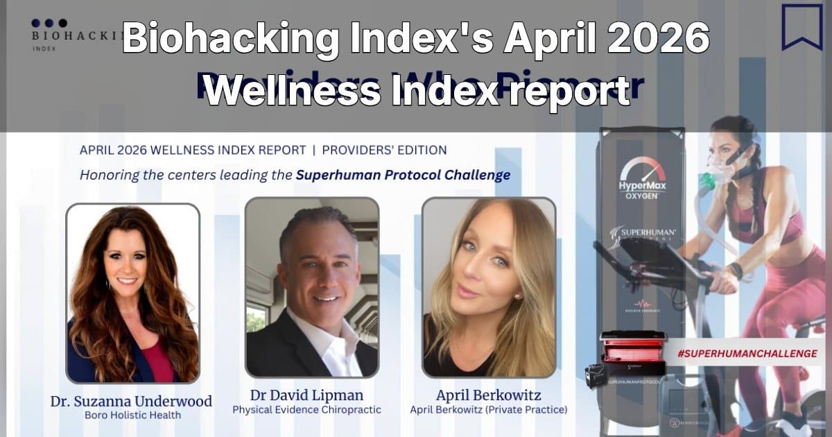 Wellness Index Report Highlights Shift to Cellular-Level Health Optimization Through Superhuman Protocol Challenge