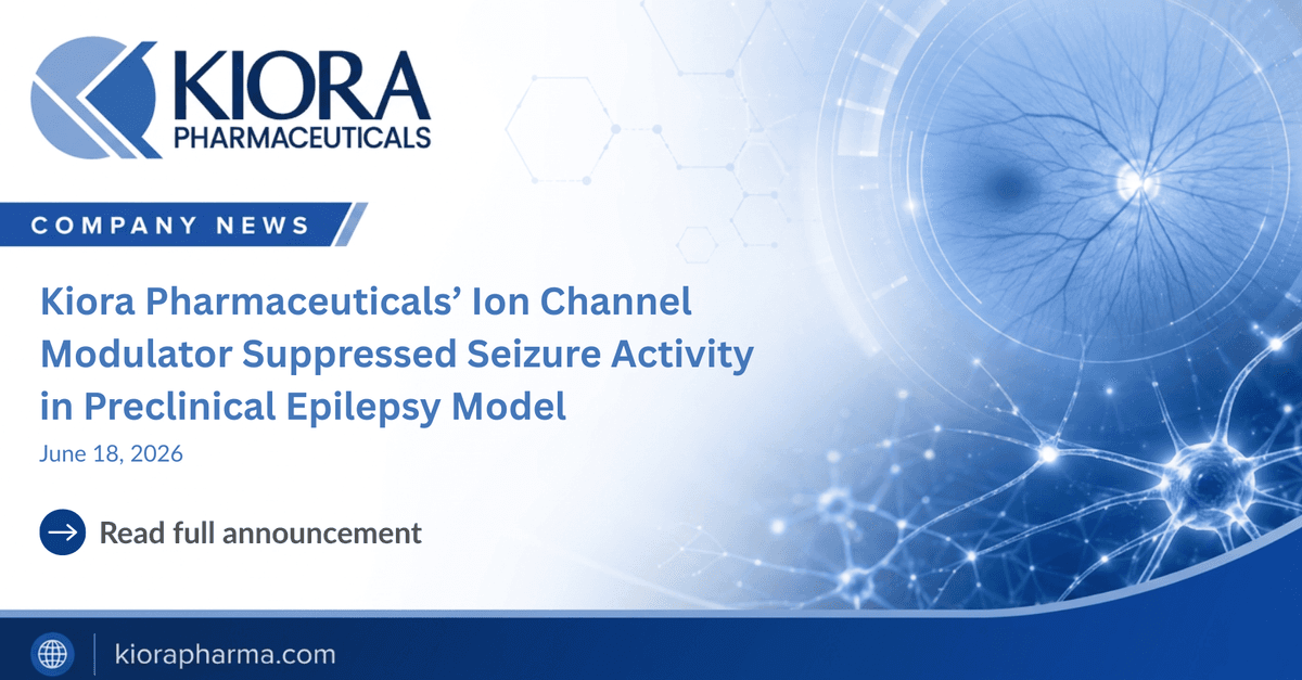 Kiora Pharmaceuticals’ KIO-300 Suppresses Seizure Activity in Preclinical Epilepsy Model