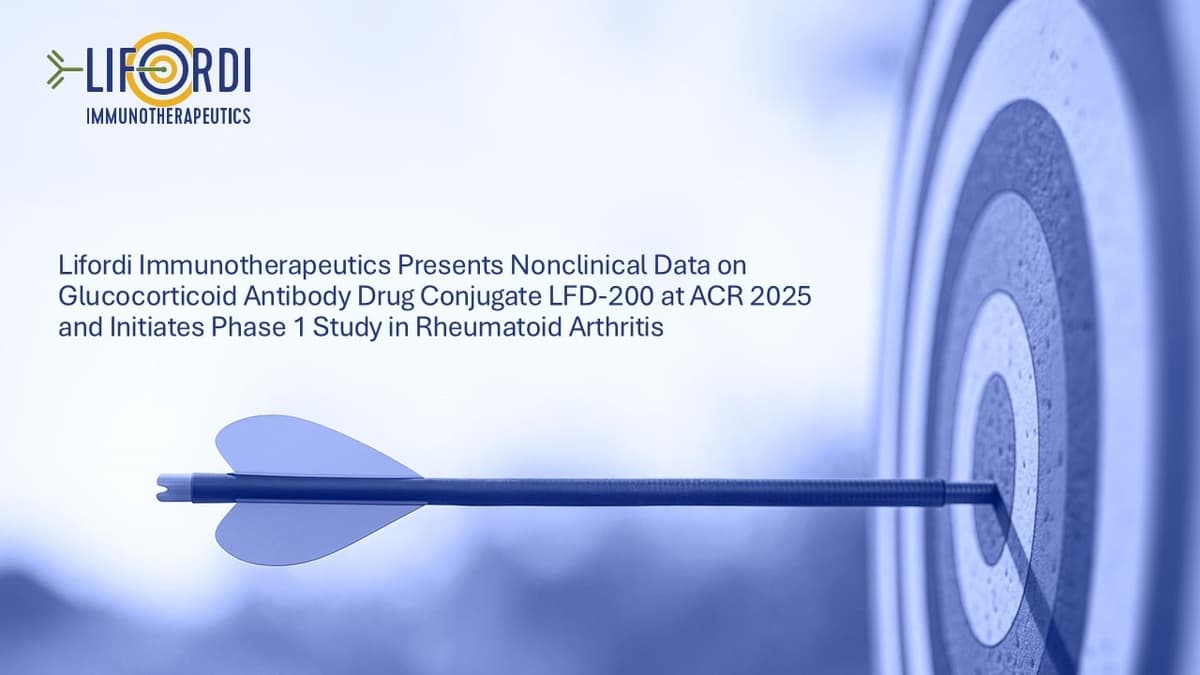 Lifordi Immunotherapeutics Advances Glucocorticoid ADC LFD-200 into Phase 1 Rheumatoid Arthritis Trial Following Promising Nonclinical Data
