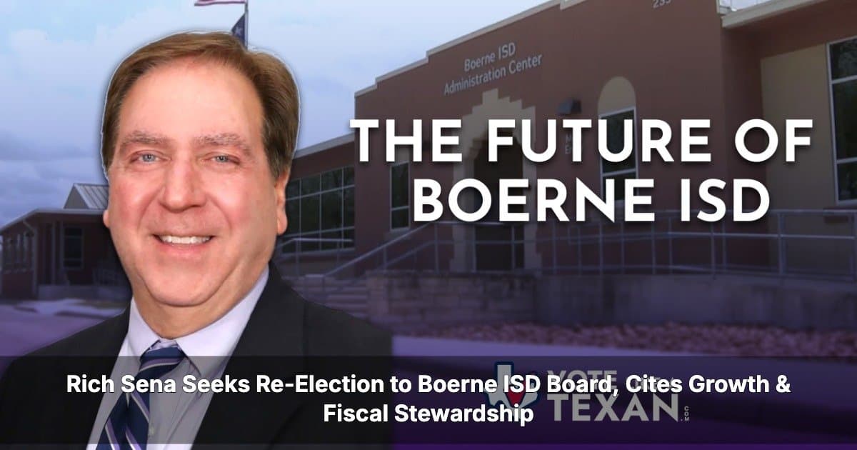 Boerne ISD Trustee Rich Sena Seeks Fifth Term, Citing Record of 'A' Ratings and Fiscal Integrity