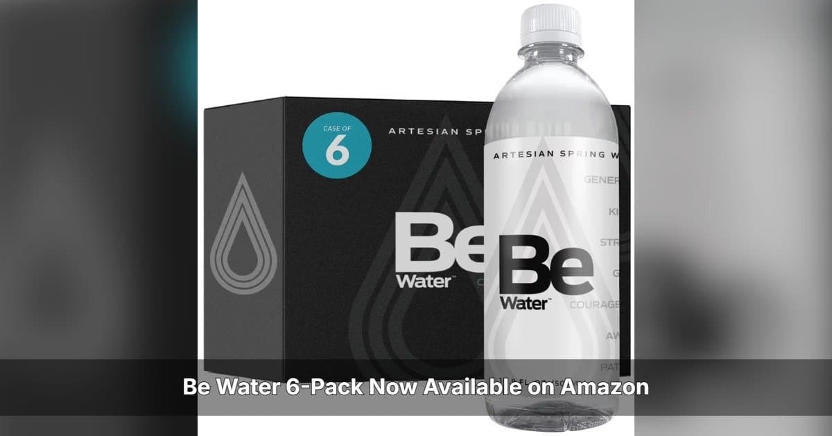 Be Water 6-Pack Now Available on Amazon, Expanding Access to Premium American Artesian Spring Water