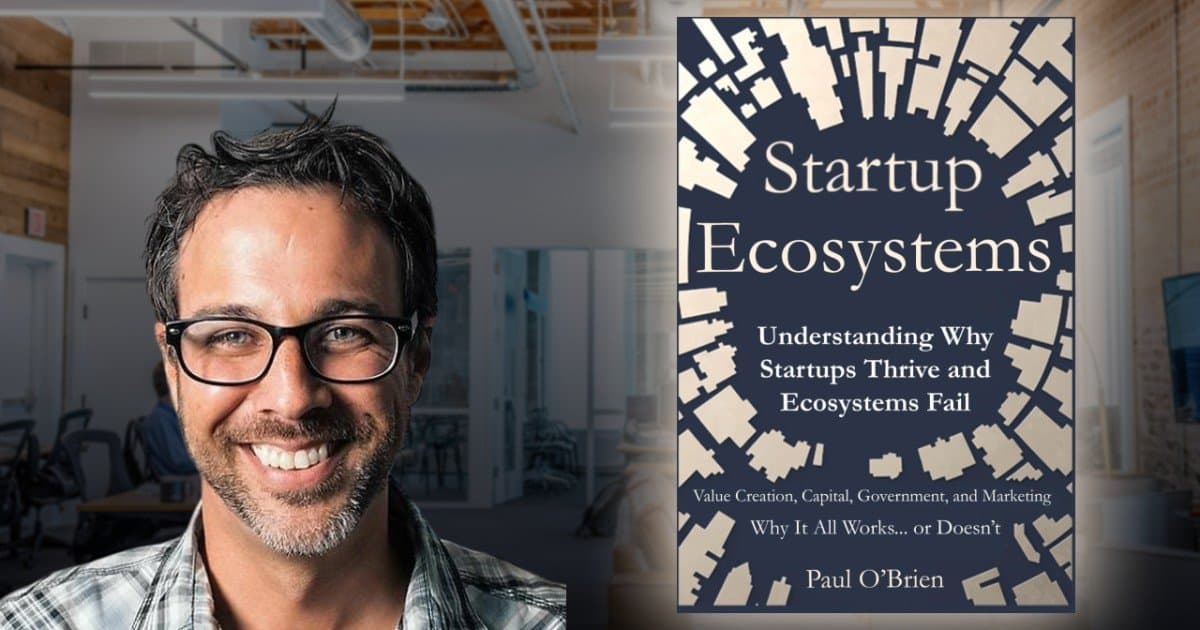 Startup Ecosystem Expert Paul O'Brien Launches New Book at SXSW 2026, Advocating for Intentional Economic Development
