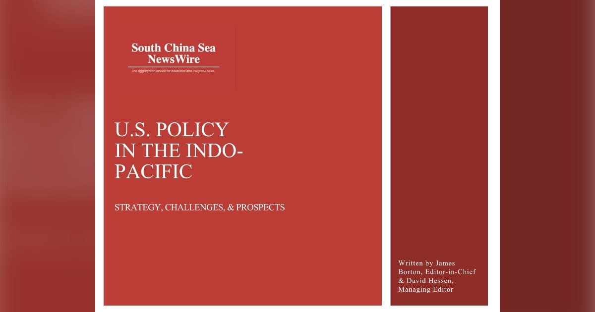 New Report Analyzes Shift in U.S. South China Sea Strategy Under Second Trump Administration