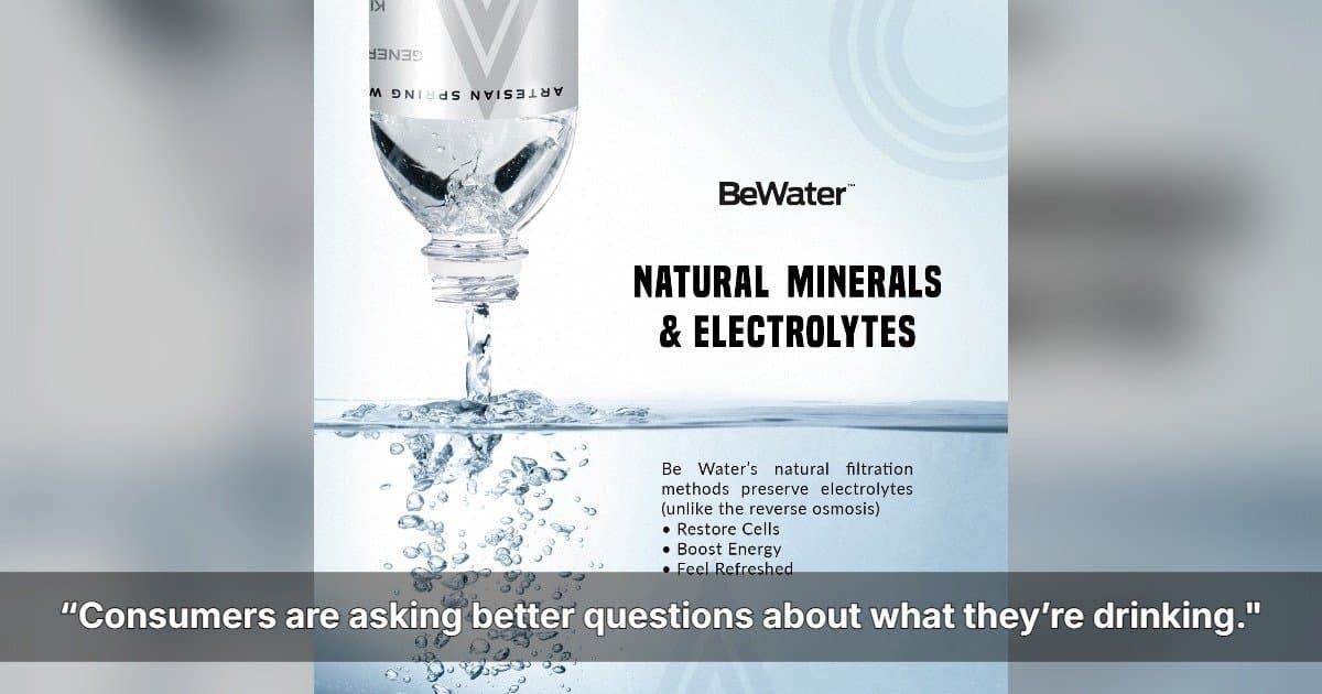 Be Water Positions Itself as a Natural, Durable Alternative Amid Microplastics Concerns in Bottled Water