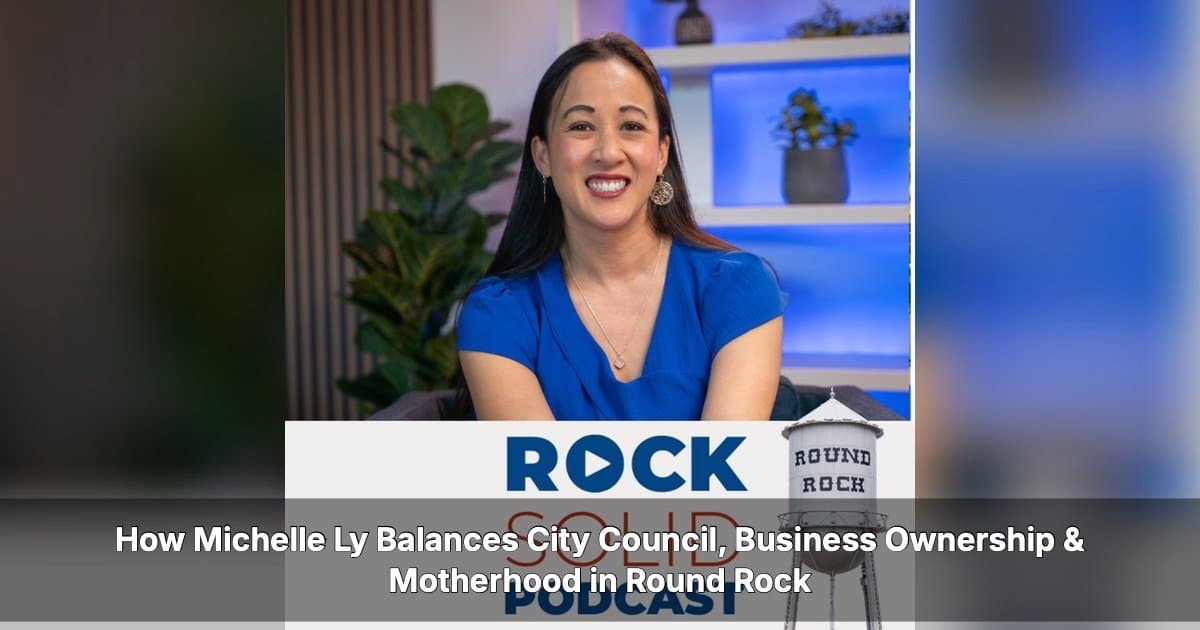 Michelle Ly: Balancing Business, City Council, and Motherhood in Round Rock