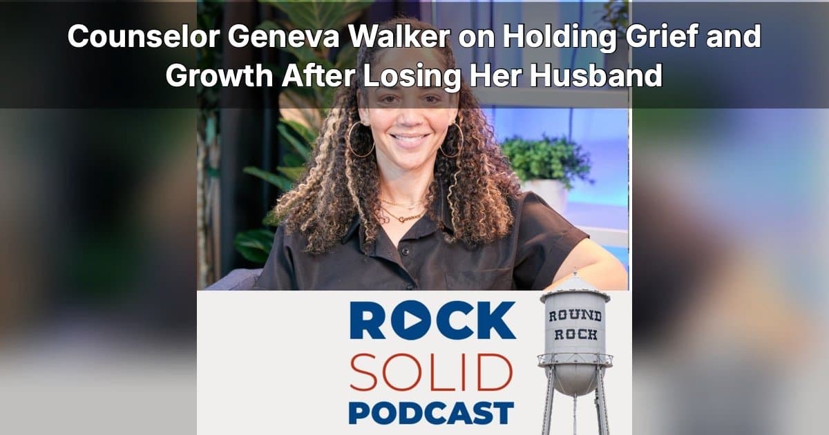 Grief, Growth, and EMDR: Geneva Walker Discusses Holding Pain and Purpose on Rock Solid Podcast