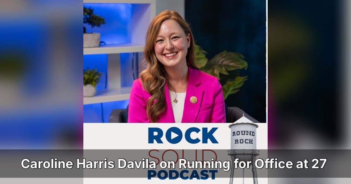 Texas State Rep Caroline Harris Davila Opens Up About Overcoming Fear and Serving Round Rock