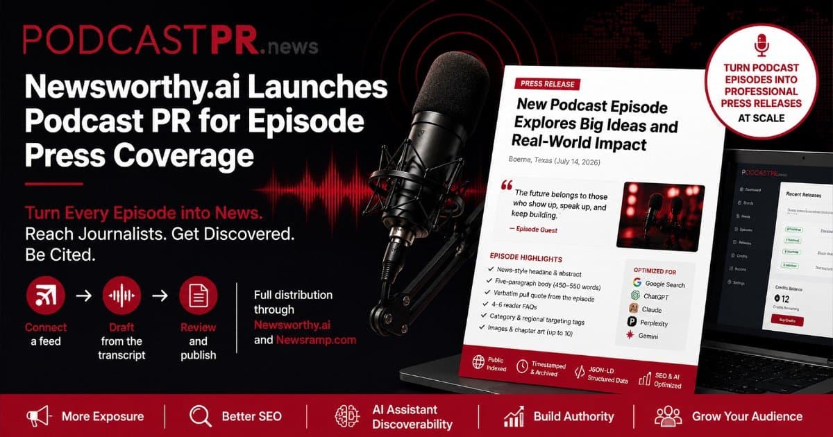 Newsworthy.ai Launches Podcast PR to Transform Episodes into Distributable News Releases