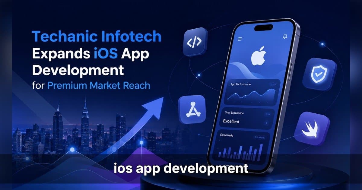 Techanic Infotech Expands iOS App Development to Target Premium Markets