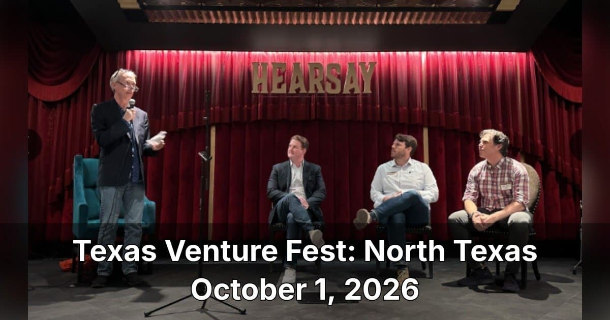 Texas Venture Fest Returns to North Texas for Third Year, Highlighting Ecosystem Growth