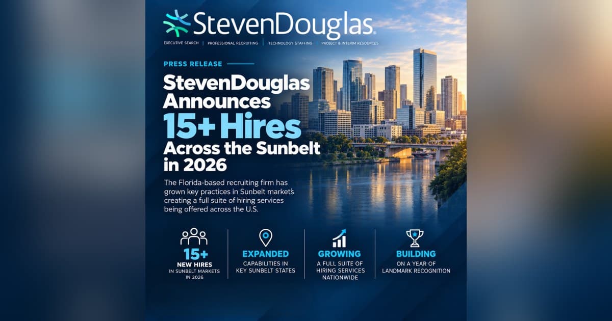 StevenDouglas Expands Sunbelt Reach, Achieves Top 10 Executive Search Status in Three Texas Markets
