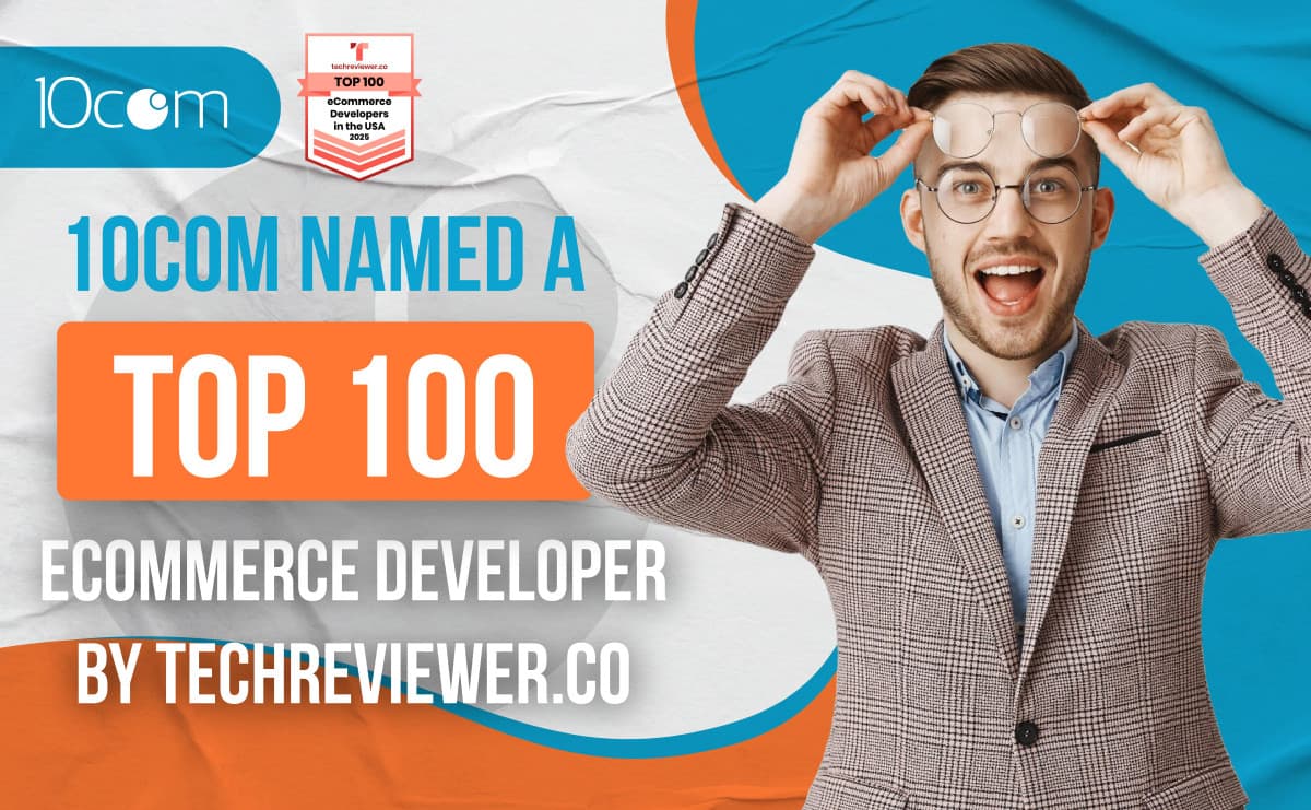 10COM Named Top 100 eCommerce Web Development Company for 2025