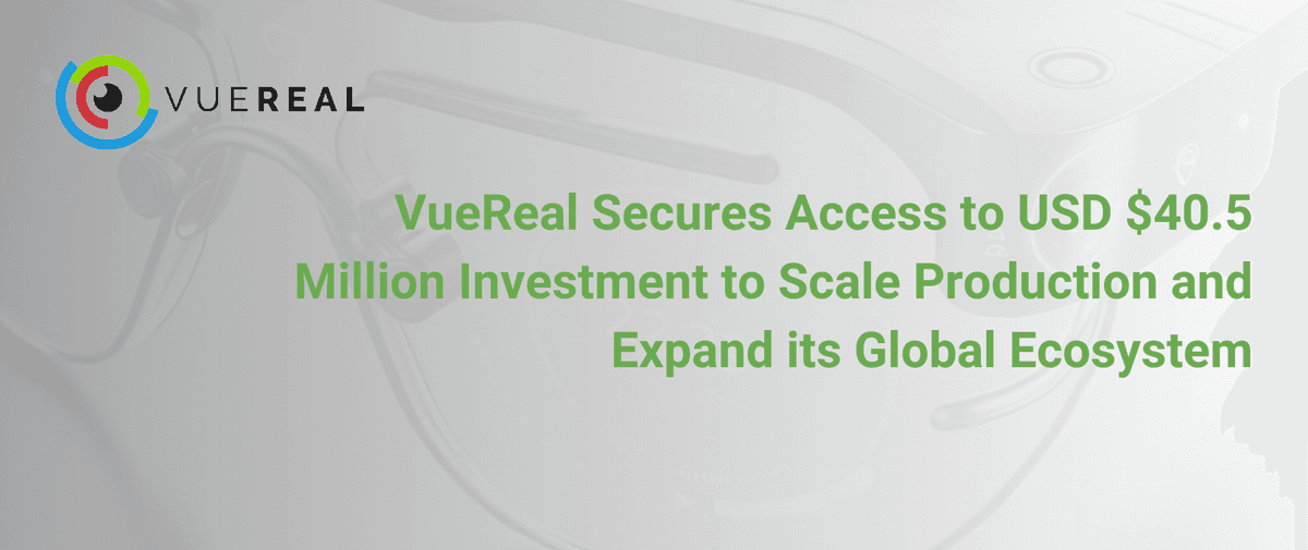 VueReal Raises $40.5M to Scale MicroLED Production Technology
