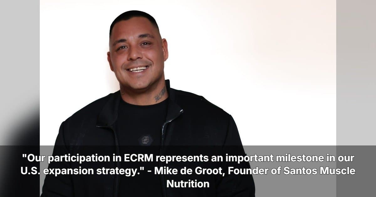 Santos Muscle Nutrition Set to Introduce Dutch Sports Nutrition to U.S. Retailers at ECRM Session