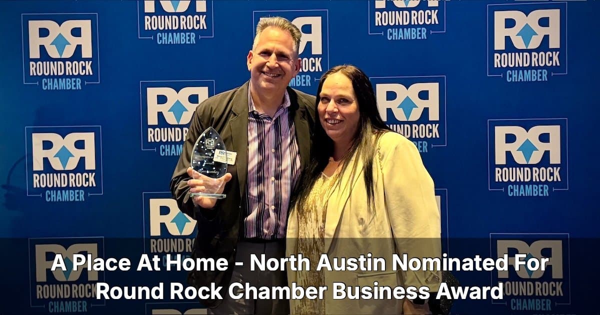 A Place At Home - North Austin Named Finalist for Round Rock Chamber's Small Business of the Year
